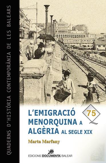 EMIGRACIÓ MENORQUINA A ALGÈRIA AL SEGLE XIX, L' | 9788416163311 | MARFANY I SIMÓ, MARTA
