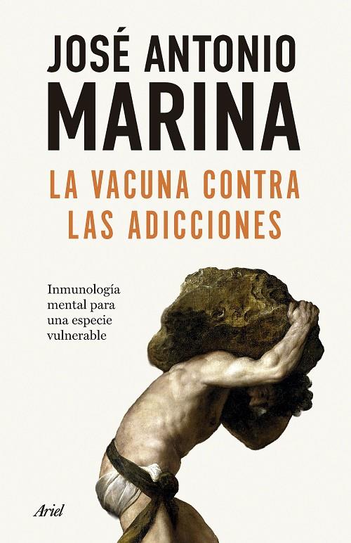 VACUNA CONTRA LAS ADICCIONES, LA | 9788434440586 | MARINA, JOSÉ ANTONIO
