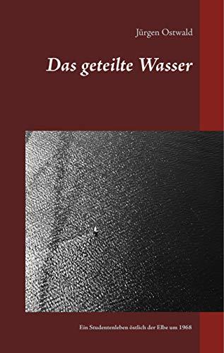 DAS GETEILTE WASSER | 9783751931090 | OSTWALD, JURGEN