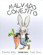 MALVADO CONEJITO | 9786074001624 | WILLIS, JEANNE