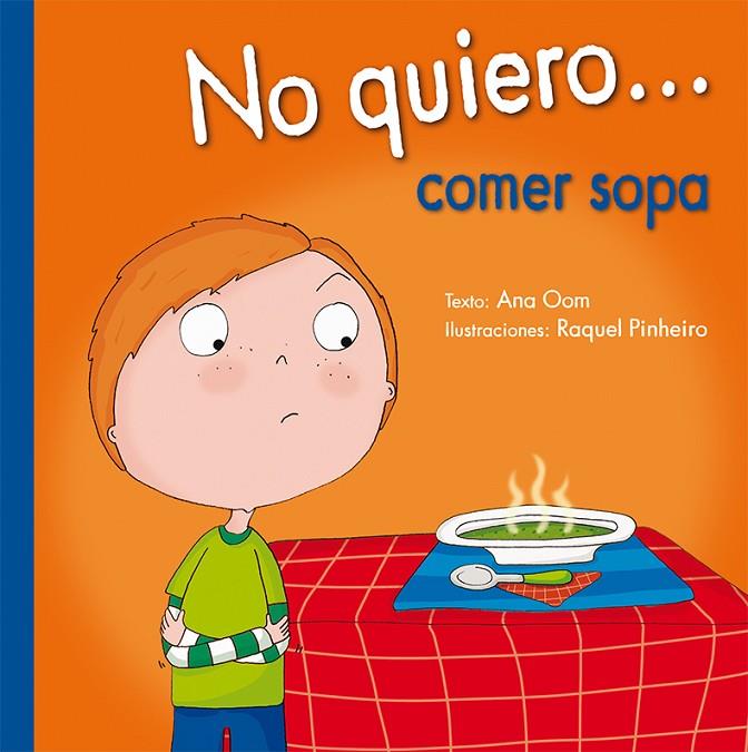 NO QUIERO... COMER SOPA | 9788491450023 | OOM, ANA