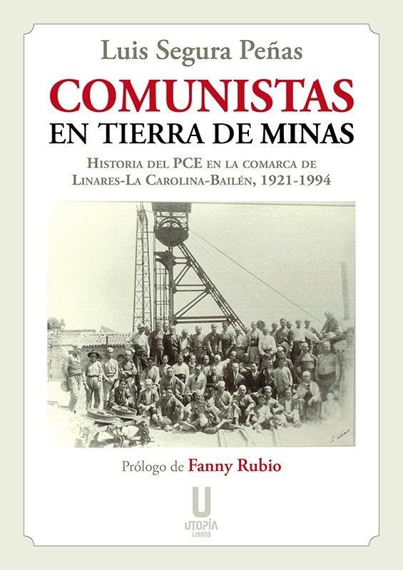 COMUNISTAS EN TIERRA DE MINAS | 9788412409604 | SEGURA PEÑAS, LUIS