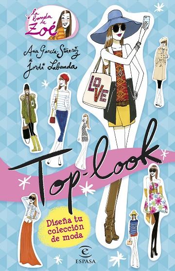 TOP LOOK. LA BANDA DE ZOÉ | 9788467045130 | GARCÍA-SIÑERIZ, ANA / LABANDA BLANCO, JORDI