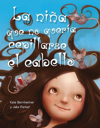 NIÑA QUE NO QUERÍA CEPILLARSE EL CABELLO, LA | 9788494154973 | BERNHEIMER, KATE
