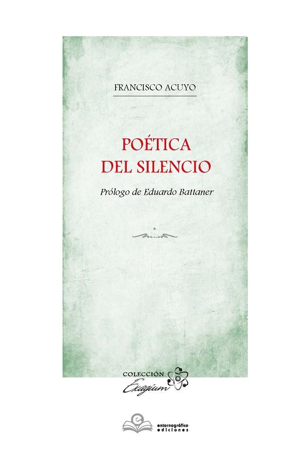 POÉTICA DEL SILENCIO | 9788418691690 | ACUYO, FRANCISCO