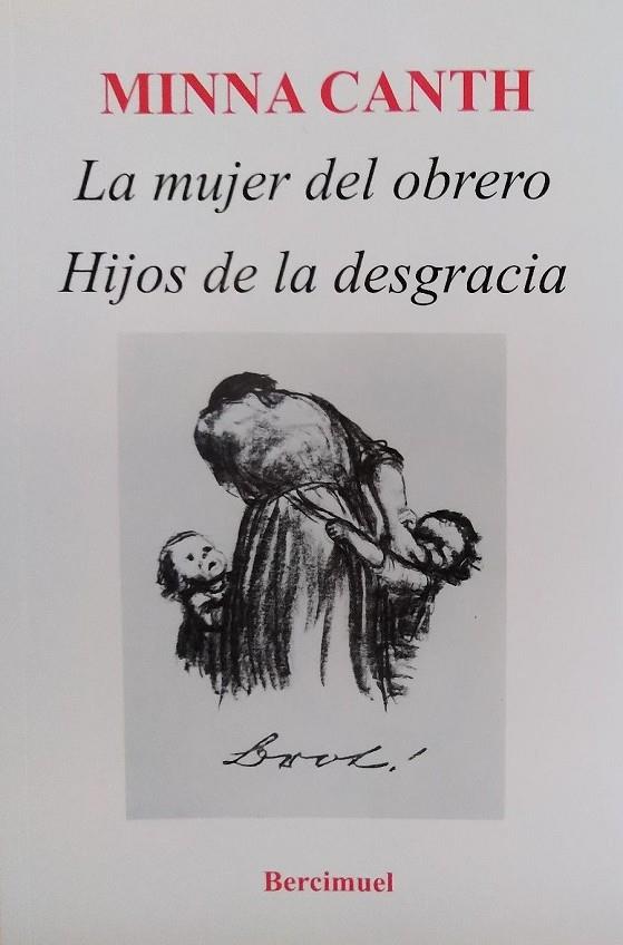 MUJER DEL OBRERO E HIJOS DE LA DESGRACIA, LA | 9788494681769 | CANTH, MINNA