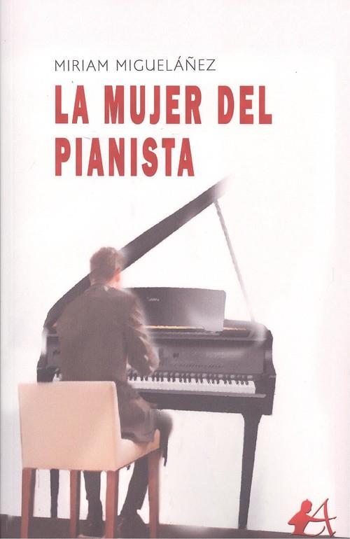 MUJER DEL PIANISTA, LA | 9788418097386 | MIGUEL ÑEZ, MIRIAM