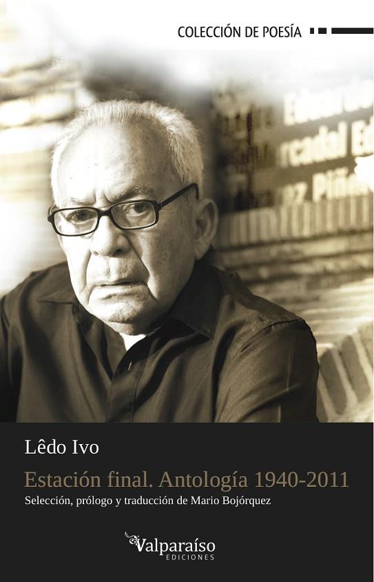 ESTACION FINAL ANTOLOGIA 1940-2011 | 9788494000966 | IVO, LEDO