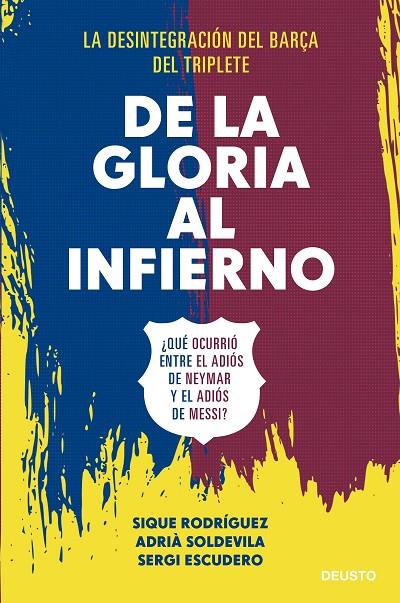 DE LA GLORIA AL INFIERNO | 9788423433506 | RODRÍGUEZ, SIQUE / SOLDEVILA, ADRIÀ / ESCUDERO, SERGI