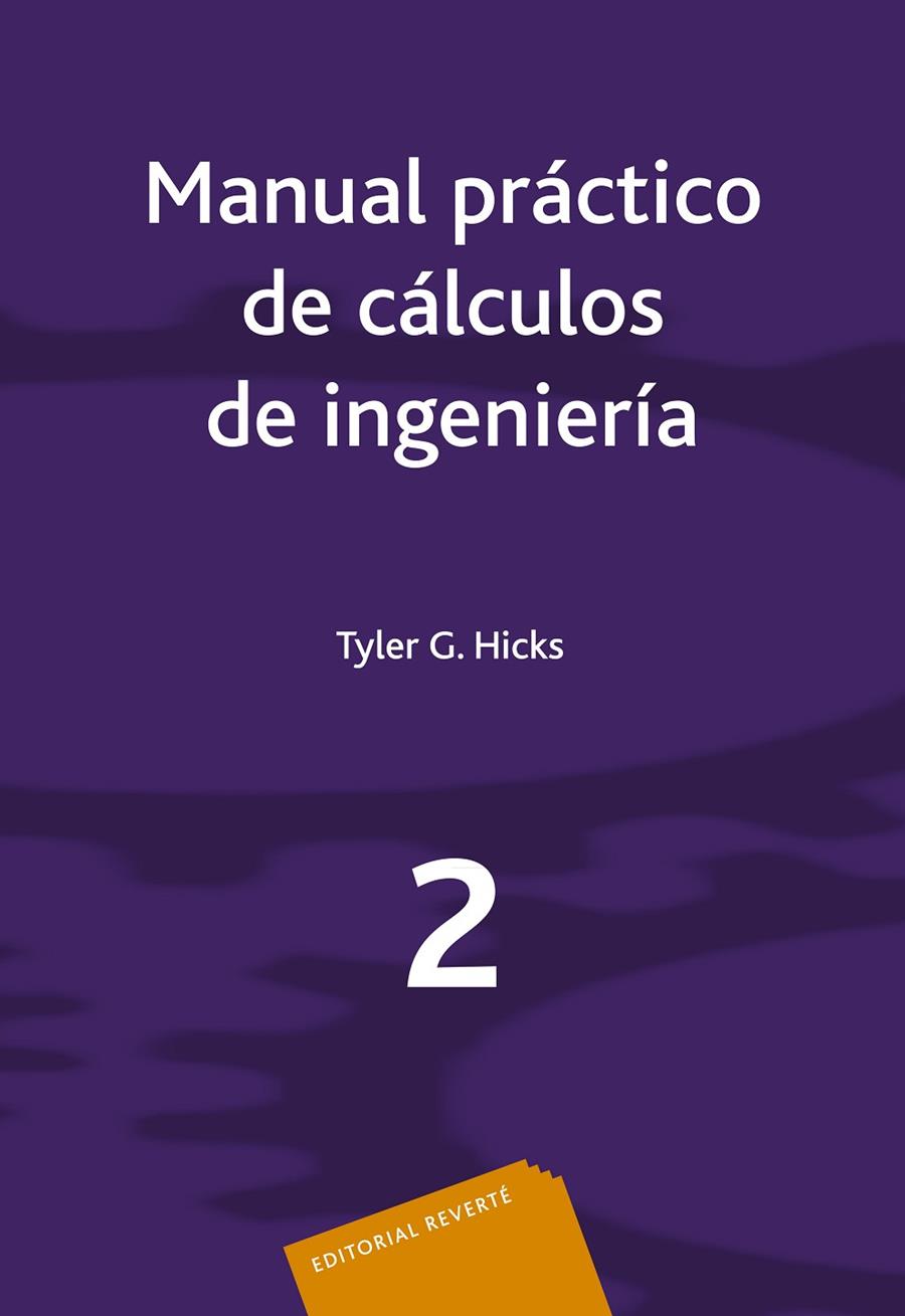 MANUAL PRACTICO DE CALCULOS DE INGENIERIA. VOL. 2 | 9788429148725 | HICKS, T. G.