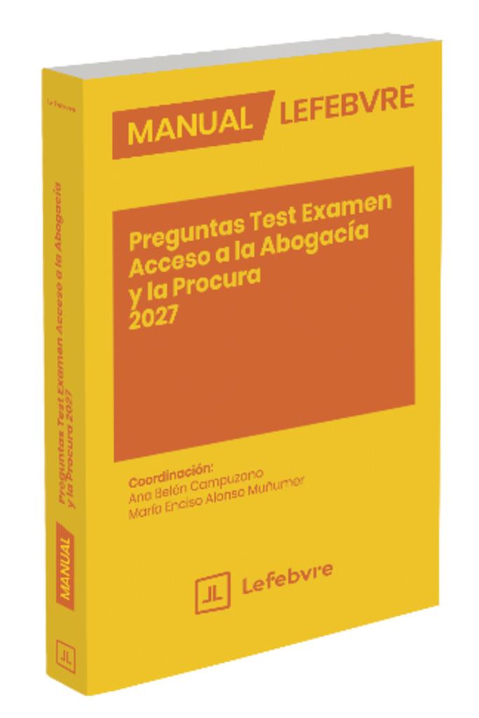 PREGUNTAS TEST EXAMEN ACCESO A LA ABOGACIA Y LA PROCURA 2027 | 9791387925543