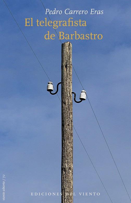 TELEGRAFISTA DE BARBASTRO, EL | 9788418227219 | CARRERO ERAS, PEDRO