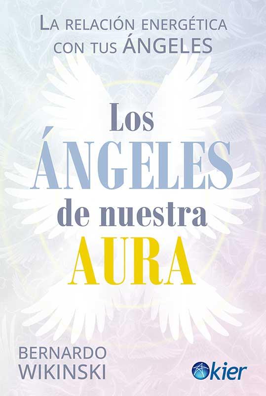 ANGELES DE NUESTRA AURA, LOS | 9788418801785 | WIKINSKI, BERNARDO