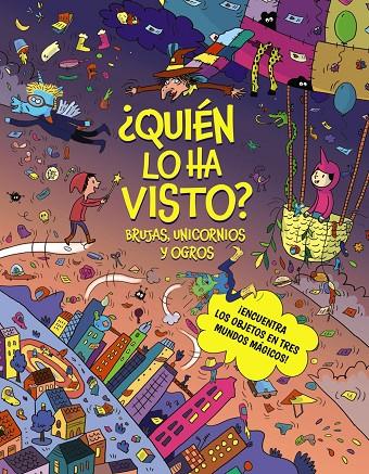 QUIÉN LO HA VISTO? BRUJAS, UNICORNIOS Y OGROS | 9788469645635 | CLAIRE, CÉLINE