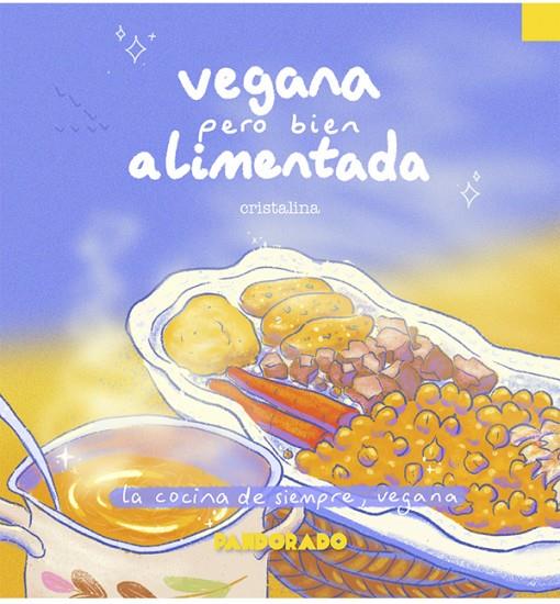 VEGANA PERO BIEN ALIMENTADA | 9788418653322 | CASADO, CRISTINA (CRISTALINA)