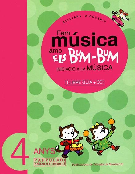 FEM MÚSICA AMB ELS BUM-BUM. EDUCACIÓ INFANTIL. PARVULARI 4 ANYS. MESTRE | 9788484156451 | DICOVSKIY, SYLVIANA