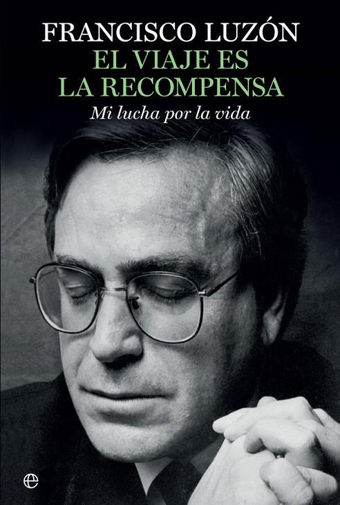 VIAJE ES LA RECOMPENSA, EL | 9788491640271 | LUZÓN, FRANCISCO