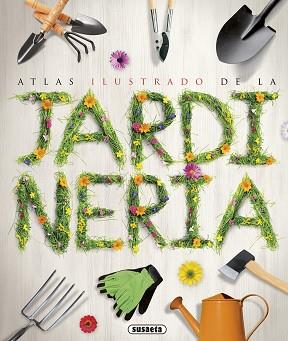 ATLAS ILUSTRADO DE LA JARDINERIA | 9788467746600 | SUSAETA, EQUIPO