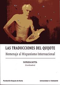 TRADUCCIONES DEL QUIJOTE, LAS. HOMENAJE AL HISPANISMO INTERNACIONAL | 9788413200576 | BOTTA PATRIZIA