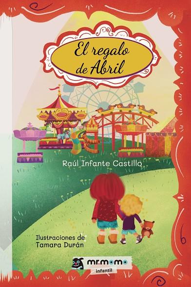 REGALO DE ABRIL, EL | 9788418311710 | INFANTE, RAÚL