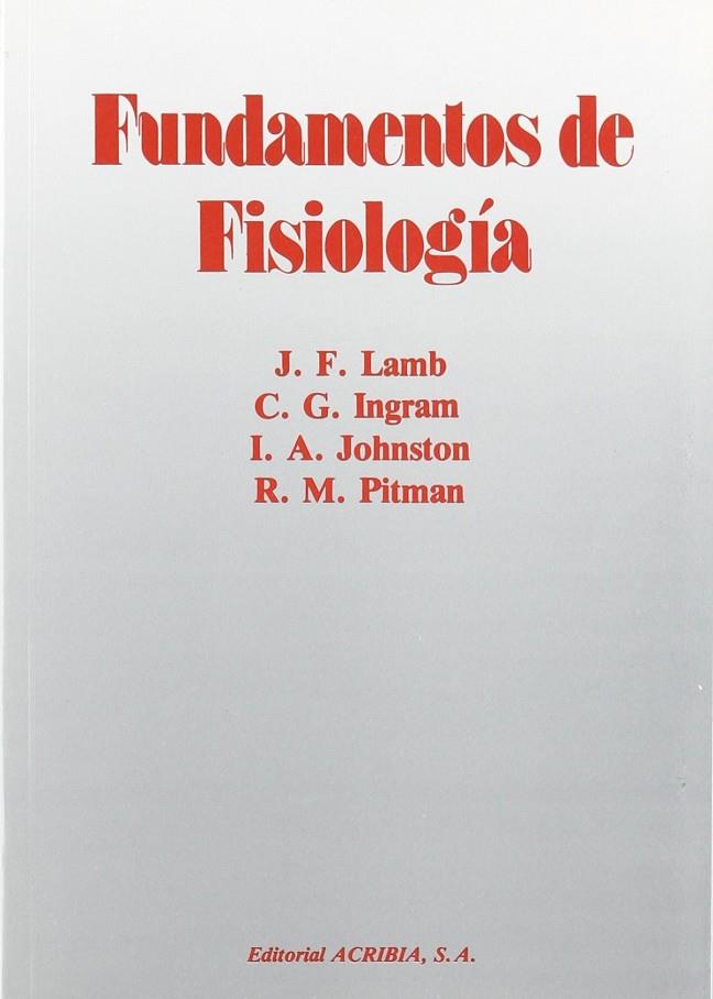 FUNDAMENTOS DE FISIOLOGÍA | 9788420006130 | LAMB, J. F.
