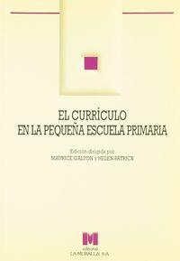 CURRÍCULO EN LA PEQUEÑA ESCUELA PRIMARIA, EL | 9788471336156 | GALTON, M. / PATRICK,H.
