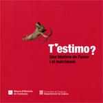 T'ESTIMO? UNA HISTÒRIA DE L'AMOR I EL MATRIMONI | 9788439394228