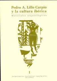 PEDRO A. LILLO CARPIO Y LA CULTURA IBÉRICA. 2 TOMOS | 9788460641308 | GARCÍA CANO, JOSÉ MIGUEL