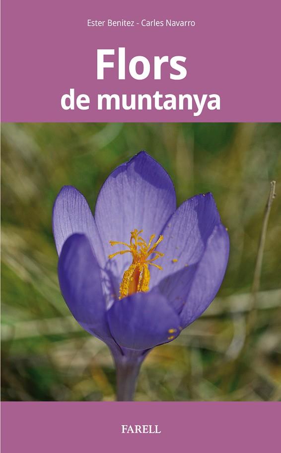 FLORS DE MUNTANYA | 9788417116545 | BENITEZ, ESTER / NAVARRO, CARLES