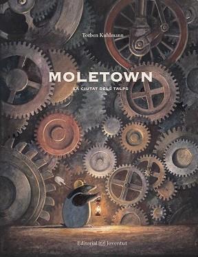 MOLETOWN. LA CIUTAT DELS TALPS | 9788426142528 | KUHLMANN, TORBEN