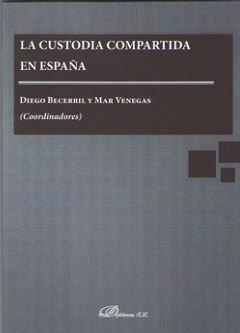 CUSTODIA COMPARTIDA EN ESPAÑA, LA | 9788491481409 | VENEGAS MEDINA, MAR / BECERRIL RUIZ, DIEGO