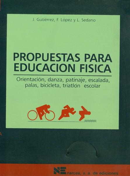 PROPUESTAS EDUCACION FISICA | 9788427710009 | GUTIERREZ, J. / LOPEZ, F.