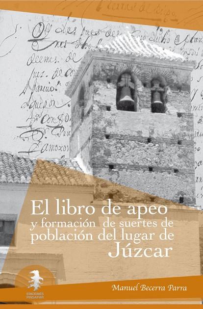 LIBRO DE APEO Y FORMACIÓN DE SUERTES DE POBLACIÓN DE JÚZCAR | 9788412230277 | BECERRA PARRA, MANUEL