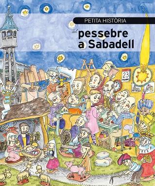 PETITA HISTÒRIA DEL PESSEBRE A SABADELL | 9788499797137 | AGRUPACIÓ DE PESSEBRISTES DE SABADELL