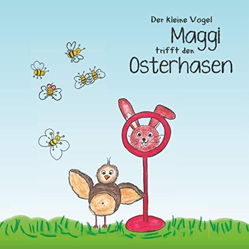 DER KLEINE VOGEL MAGGI TRIFFT DEN OSTERHASEN | 9783750486836 | AMMENWERTH, VIVIENNE / RODER, MICHAEL