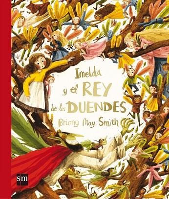 IMELDA Y EL REY DE LOS DUENDES | 9788467586206 | SMITH , BRIONY MAY