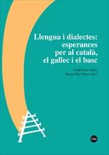 LLENGUA I DIALECTES: ESPERANCES PER AL CATALÀ, EL GALLEC I EL BASC | 9788491684077
