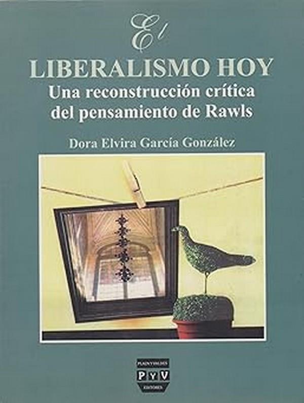 LIBERALISMO HOY | 9789707220614 | GARCÍA GLEZ., DORA ELVIRA