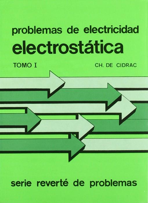 PROBLEMAS DE ELECTRICIDAD. ELECTROSTÁTICA | 9788429130065 | CIDRAC, CH.