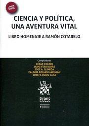 CIENCIA Y POLÍTICA, UNA AVENTURA VITAL. LIBRO HOMENAJE A RAMÓN COTARELO | 9788491198642 | FERRI DURÁ, JAIME