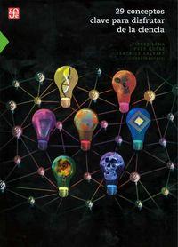 29 CONCEPTOS CLAVE PARA DISFRUTAR LA CIENCIA | 9786071607317 | LÉNA, PIERRE / YVES QUÉRE / SALVIAT, BÉATRICE