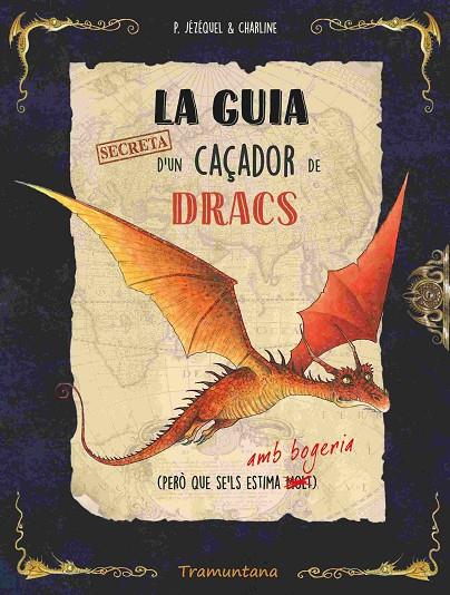 GUIA SECRETA D'UN CAÇADOR DE DRACS, LA | 9788419829436 | JEZEQUEL, PATRICK