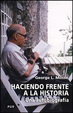 HACIENDO FRENTE A LA HISTORIA | 9788437067407 | MOSSE, GEORGE L.