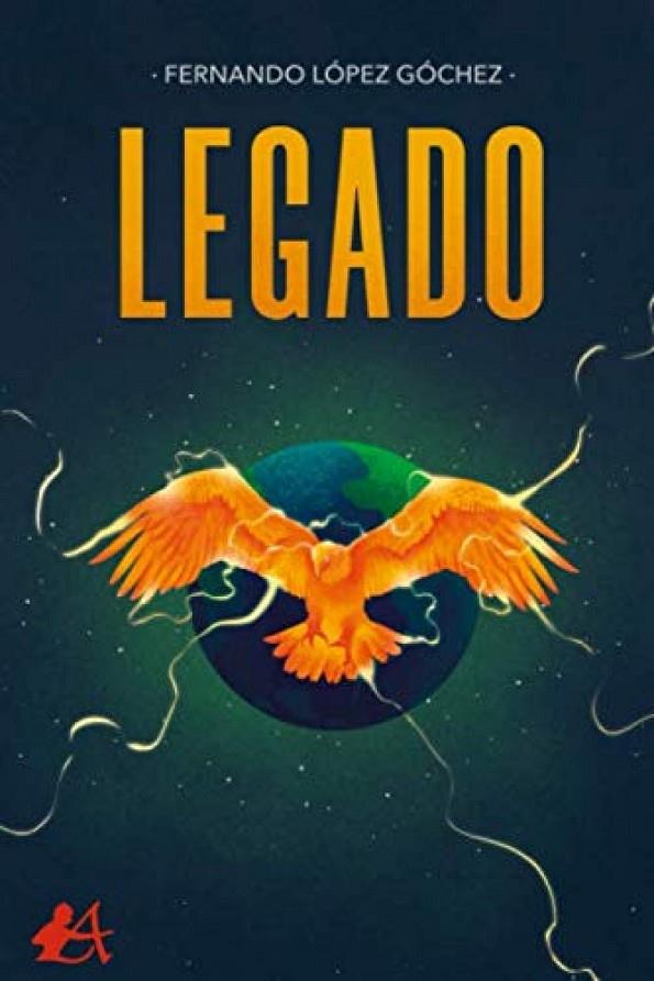 LEGADO | 9788418097669 | LÓPEZ GÓCHEZ, FERNANDO