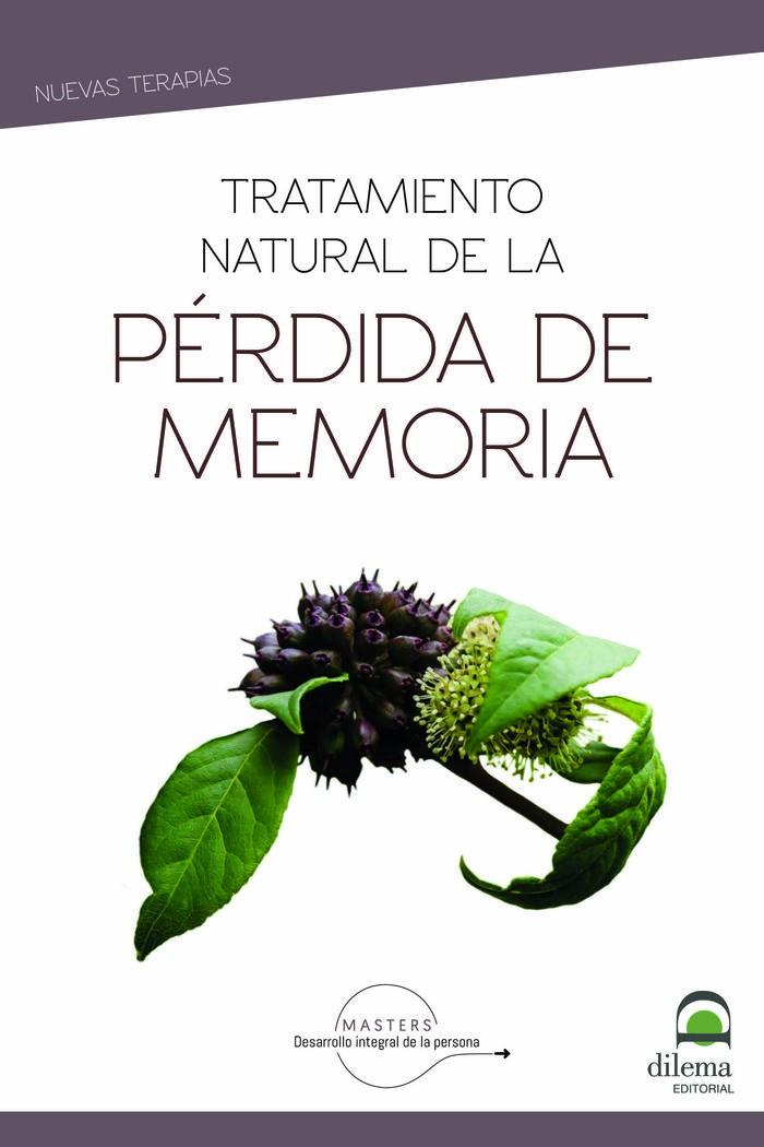 TRATAMIENTO NATURAL DE LA PÉRDIDA DE MEMORIA | 9788498275407 | DESARROLLO INTEGRAL DE LA PERSONA
