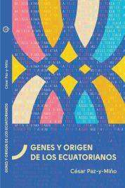 GENES DE ORIGEN DE LOS ECUATORIANOS | 9789942843043 | PAZ-Y-MIÑO, CÉSAR