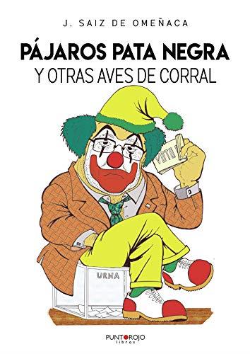 PÁJAROS PATA NEGRA Y OTRAS AVES DE CORRAL | 9788417878870 | SAIZ DE OMEÑACA, J.