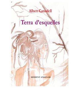 TERRA D'ESQUELLES | 9788416304196 | CANADELL, ALBERT