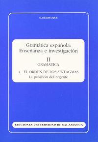 ORDEN DE LOS SINTAGMAS, EL. LA POSICIÓN DEL REGENTE | 9788474816747 | DELBECQUE, NICOLE