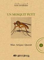 MOSQUIT PETIT, UN | 9788494259883 | ARTIGAU I QUERALT, MARC